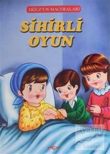 Sihirli Oyun - Oğuz'un Maceraları