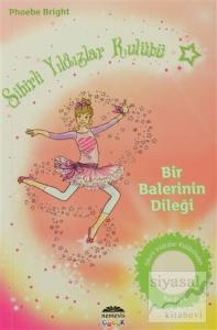 Sihirli Yıldızlar Kulübü 6 - Bir Balerinin Dileği