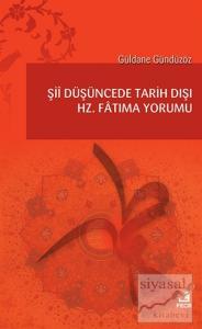 Şii Düşüncede Tarih Dışı Hz. Fatıma Yorumu