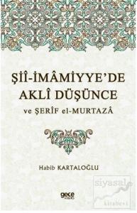 Şii-İmamiyye'de Akli Düşünce ve Şerif el-Murtaza