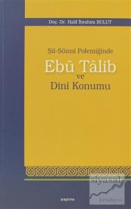 Şii-Sunni Polemiğinde Ebu Talib ve Dini Konumu