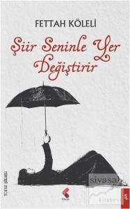 Şiir Seninle Yer Değiştirir