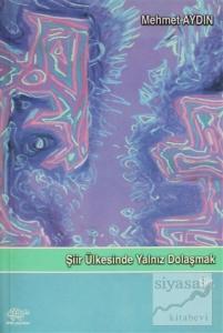 Şiir Ülkesinde Yalnız Dolaşmak