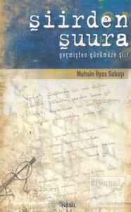 Şiirden Şuura Geçmişten Günümüze Şiir