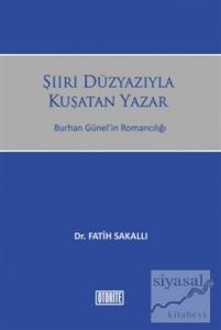 Şiiri Düzyazıyla Kuşatan Yazar