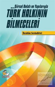 Şiirsel Anlatı ve Yapılarıyla Türk Halkının Bilmeceleri