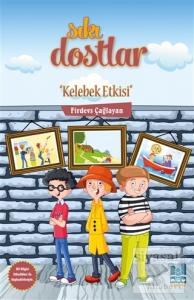 Sıkı Dostlar - Kelebek Etkisi