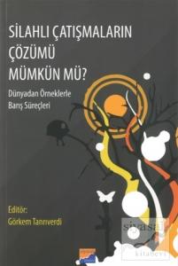 Silahlı Çatışmaların Çözümü Mümkün Mü?