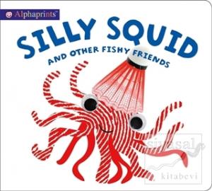 Silly Squid and Other Fishy Friends