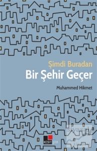 Şimdi Buradan Bir Şehir Geçer