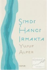 Şimdi Hangi Irmakta