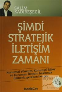 Şimdi Stratejik İletişim Zamanı