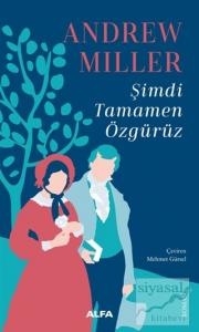 Şimdi Tamamen Özgürüz