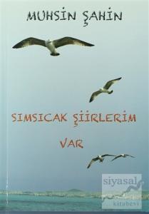 Sımsıcak Şiirlerim Var