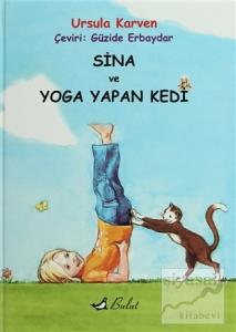 Sina ve Yoga Yapan Kedi (Ciltli)