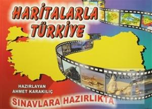 Sınavlara Hazırlıkta Haritalarla Türkiye (Açıklamalı)