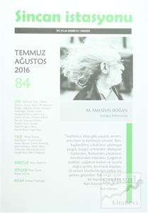 Sincan İstasyonu Edebiyat Dergisi Sayı : 84 Temmuz - Ağustos 2016