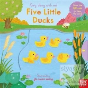 Sing Along With Me! Five Little Ducks