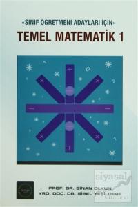 Sınıf Öğretmeni Adayları İçin Temel Matematik 1