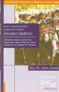 Sınıf ve Okul Disiplinine Çağdaş Bir Yaklaşım Onarıcı Disiplin