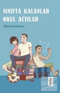 Sınıfta Kalanlar Okul Açtılar