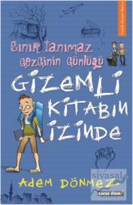 Sınır Tanımaz Gezginin Günlüğü - Gizemli Kitabın İzinde