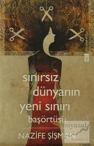 Sınırsız Dünyanın Yeni Sınırı: Başörtüsü