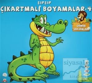 Şıpşıp Çıkartmalı Boyamalar 4 - Orman Hayvanları