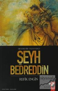 Sıradışı Bir Tasavvufçu Şeyh Bedreddin