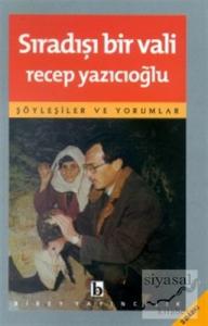 Sıradışı Bir Vali Söyleşiler ve Yorumlar