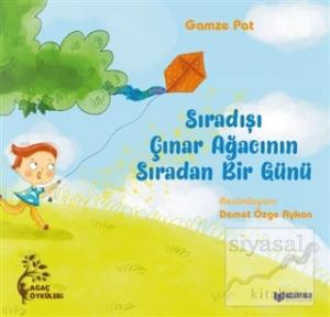 Sıradışı Çınar Ağacının Sıradan Bir Günü