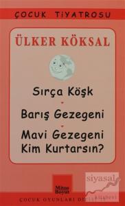 Sırça Köşk - Barış Gezegeni - Mavi Gezegeni Kim Kurtarsın?