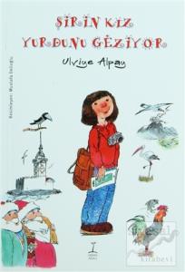 Şirin Kız Yurdunu Geziyor