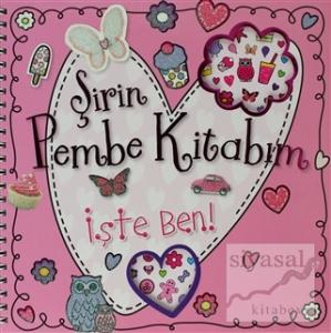 Şirin Pembe Kitabım - İşte Ben!