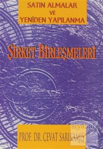 Şirket Birleşmeleri Satın Almalar ve Yeniden Yapılanma