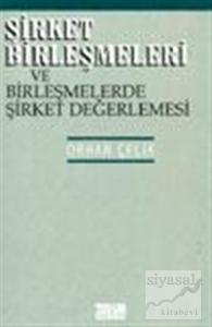 Şirket Birleşmeleri ve Birleşmelerde Şirket Değerlemesi
