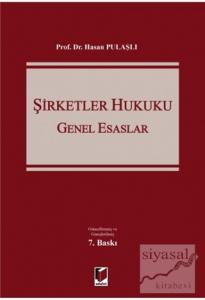 Şirketler Hukuku - Genel Esaslar (Ciltli)