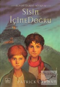 Sisin İçine Doğru (Ciltli)