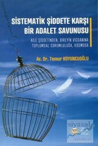 Sistematik Şiddete Karşı Bir Adalet Savunusu