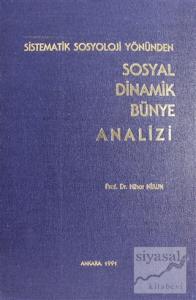 Sistematik Sosyoloji Yönünden Sosyal Dinamik Bünye Analizi (Ciltli)