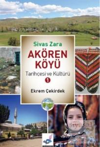 Sivas Zara Akören Köyü Tarihçesi ve Kültürü 1