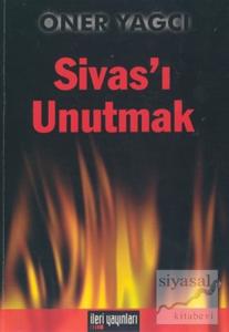 Sivas'ı Unutmak