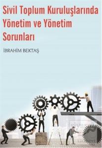 Sivil Toplum Kuruluşlarında Yönetim ve Yönetim Sorunları