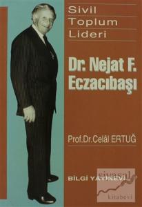 Sivil Toplum Lideri Dr. Nejat F. Eczacıbaşı