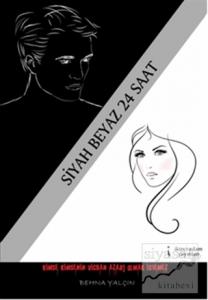 Siyah Beyaz 24 Saat