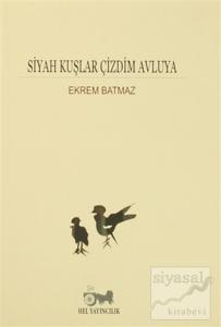 Siyah Kuşlar Çizdim Avluya