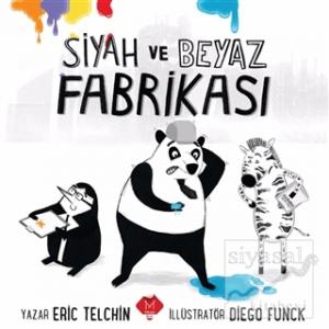 Siyah ve Beyaz Fabrikası (Ciltli)