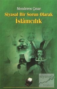 Siyasal Bir Sorun Olarak İslamcılık