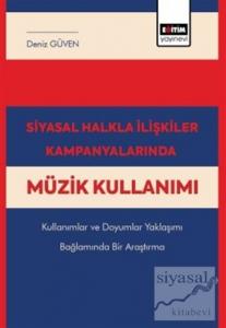 Siyasal Halkla İlişkiler Kampanyalarında Müzik Kullanımı