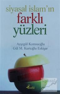 Siyasal İslam'ın Farklı Yüzleri